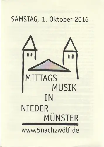 Dompfarrei St. Ulrich ( Niedermünster ): Programmheft MITTAGSMUSIK IN NIEDERMÜNSTER 1. Oktober 2016. 
