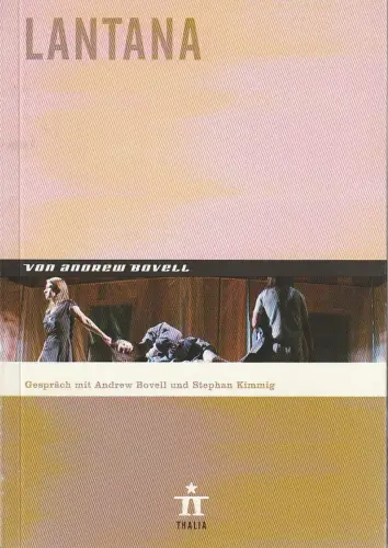 Thalia Theater Hamburg, Ulrich Khuon, Ludwig von Otting, Michael Börgerding, Heinz-Werner Köster, Sonja Anders, Annette Lober: Programmheft Andrew Bovell LANTANA Thalia Theater 2003. 