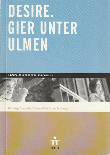 Thalia Theater Hamburg, Ulrich Khuon, Ludwig von Otting, Michael Börgerding, Heinz-Werner Köster, Julia Mittelstraß: Programmheft Eugene O'Neill DESIRE. GIER UNTER ULMEN Premiere 23. März 2002 Spielzeit 2001 / 02 Nr. 27. 