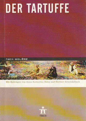 Thalia Theater Hamburg, Ulrich Khuon, Ludwig von Otting, Michael Börgerding, Heinz-Werner Köster, Claus Caesar, Lisa Roth: Programmheft Moliere DER TARTUFFE Premiere 27. September 2006 Spielzeit 2006 / 07 Nr. 64. 