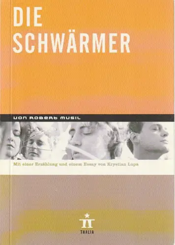 Thalia Theater Hamburg, Ulrich Khuon, Ludwig von Otting, Michael Börgerding, Heinz-Werner KösterJohn von Düffel: Programmheft Robert Musil DIE SCHWÄRMER Thalia Theater 2001. 