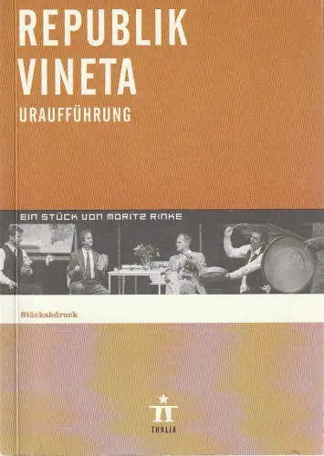 Thalia Theater Hamburg, Ulrich Khuon, Ludwig von Otting, Michael Börgerding, Heinz-Werner Köster, John von Düffel: Programmheft Uraufführung Moritz Rinke REPUBLIK VINETA 23. September 2000 Spielzeit 2000 / 01 Nr. 2. 