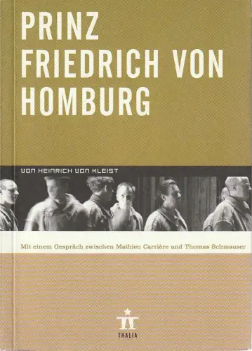 Thalia Theater Hamburg, Ulrich Khuon, Ludwig von Otting, Michael Börgerding, Heinz-Werner Köster, John von Düffel: Programmheft Heinrich von Kleist PRINZ FRIEDRICH VON HOMBURG Premiere 17. Februar 2001 Spielzeit 2000 / 01 Nr. 12. 