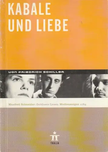 Thalia Theater Hamburg, Ulrich Khuon, Ludwig von Otting, Michael Börgerding, Heinz-Werner Köster, Sonja Anders, Astrid Lukas: Programmheft Friedrich Schiller KABALE UND LIEBE Premiere 4. Mai 2002 Spielzeit 2001 / 02 Nr. 28. 
