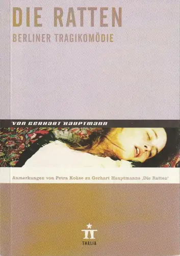 Thalia Theater Hamburg, Ulrich Khuon, Ludwig von Otting, Michael Börgerding, Heinz-Werner Köster, Juliane Koepp: Programmheft Gerhart Hauptmann DIE RATTEN Premiere 27. März 2004 Spielzeit 2003 / 04 Nr. 44. 