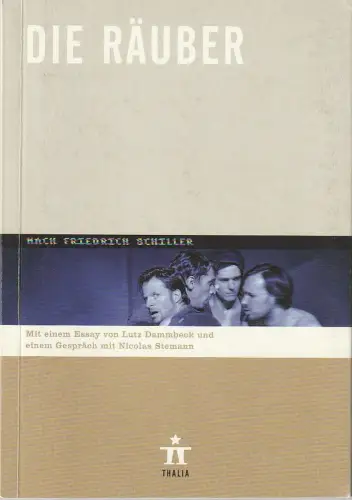 Thalia Theater Hamburg, Ulrich Khuon, Ludwig von Otting, Michael Börgerding, Heinz-Werner Köster, Benjamin von Blomberg, Caterina King: Programmheft Friedrich Schiller DIE RÄUBER Premiere 11. Oktober 2008 Spielzeit 2008 / 09 Nr. 83. 
