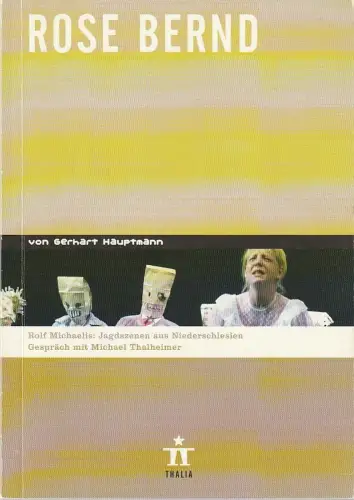 Thalia Theater Hamburg, Ulrich Khuon, Ludwig von Otting, Heinz-Werner Köster, Sonja Anders, Alexandre Plank, Cornelius Puschke: Programmheft Gerhart Hauptmann ROSE BERND Premiere 11. März 2006 Spielzeit 2005 / 06 Nr. 61. 
