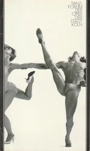 Oper der Stadt Köln, Michael Hampe,Hans Günter Schmitz,  Gerd Weigelt ( Foto ): Programmheft TANZ-FORUM BALLETTE VON BRUNO JACQUIN, HANS VON MANEN, JOCHEN ULRICH 27. April 1983 Schauspielhaus Spielzeit 1982 / 83. 