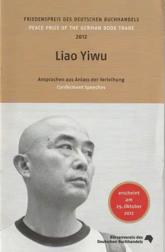 Börsenverein des Deutschen Buchhandels: Friedenspreis des Deutschen Buchhandels 2012 LIAO YIWU. 
