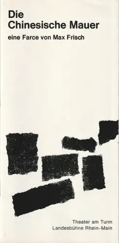 Theater am Turm, Landesbühne Rhein-Main, Kurt Heinz Welke, Horst Taubmann: Programmheft Max Frisch DIE CHINESISCHE MAUER Spielzeit 1964 / 65. 