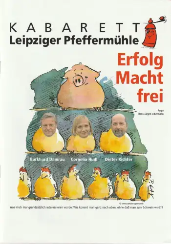 Kabarett Leipziger Pfeffermühle, Dieter Richter, Klaus Dannegger, Hans-Dieter Kluge: Programmheft ERFOLG MACHT FREI Kabarett Leipziger Pfeffermühle 2005. 