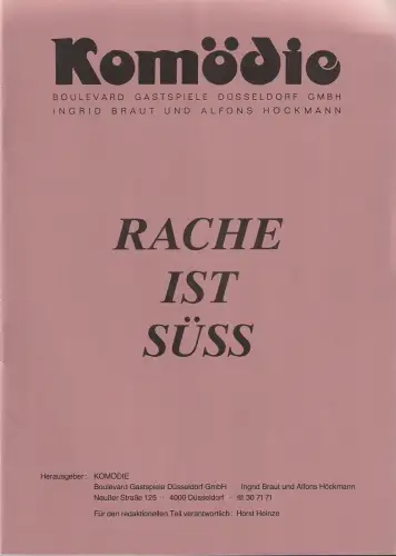 Komödie Boulevard Gastspiele Düsseldorf, Ingrid Braut, Alfons Höckmann, Horst Heinze: Programmheft Donald Churchill RACHE IST SÜSS Spielzeit 1990 / 91. 