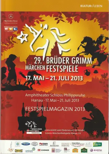 Stadt Hanau, Festspielbüro, Frank-Lorenz Engel, Sari Keißner-Alwi: Programmheft 29. BRÜDER GRIMM MÄRCHEN FESTSPIELE 17. Mai - 21. Juli 2013. 