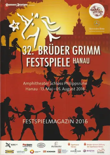 Stadt Hanau, Festspielbüro, Frank-Lorenz Engel, Cettina Colantoni, Marina Maul: Programmheft 32. BRÜDER GRIMM MÄRCHEN FESTSPIELE 13. Mai - 5. August 2016. 