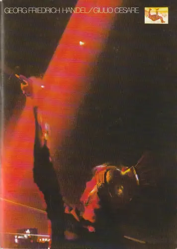 Oper Frankfurt, George-Roman Cunningham, Michel Beretti, Edeltraud Mai: Programmheft Georg Friedrich Händel GIULIO CESARE Oper Frankfurt 1978. 
