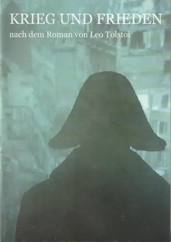Kleines Theater Bad Godesberg, Landesbühne Rheinland-Pfalz, Walter Ullrich, Stephanie Jänsch: Programmheft Tolstoi / Isik KRIEG UND FRIEDEN Theater Bad Godesberg 2013. 