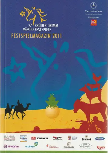 Magistrat der Stadt Hanau, Dieter Gring, Sari Keißner-Alwi, Kerstin Engel: Programmheft FESTSPIELMAGAZIN 2011 27. BRÜDER GRIMM MÄRCHEN FESTSPIELE. 