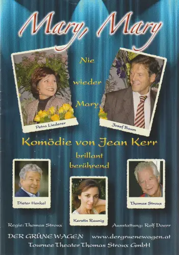 Der Grüne Wagen Tourneetheater Thomas Stroux, Sylvia Reisinger: Programmheft Jean Kerr MARY, MARY Nie wieder Mary Der Grüne Wagen 2011. 