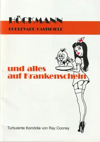 Höckmann Boulevard Gastspiele, Michael Körffer: Programmheft Ray Cooney UND ALLES AUF KRANKENSCHEIN Höckmann Gastspiele 2006. 