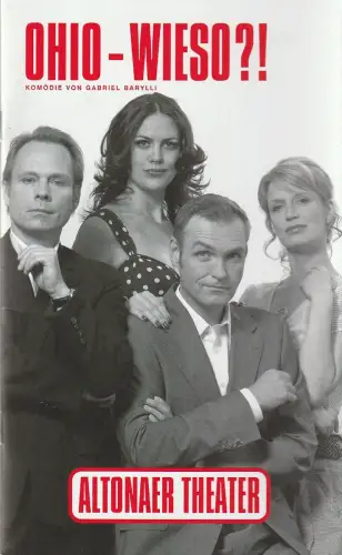Altonaer Theater, Axel Schneider, Zebu Kluth, Anja del Caro, Anke Kell, Eva Schnackenbeck: Programmheft Gabriel Barylli OHIO - WIESO ?! Premiere 20. Mai 2007. 