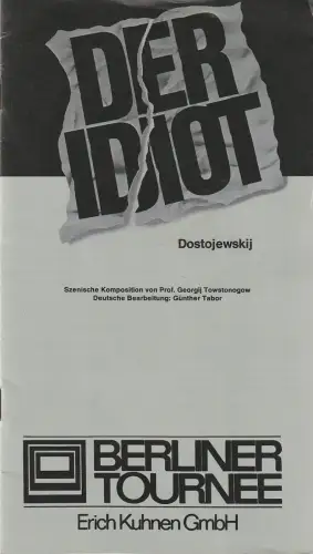 Berliner Tournee Erich Kuhnen: Programmheft Fjodor M. Dostojewskij DER IDIOT Dezember 1979. 