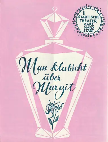 Städtische Theater Karl-Marx-Stadt, H. D. Mäde, Wolf Ebermann, Gisela Mueller-Stahl, Klaus Briel: Programmheft Thomas Brody MAN KLATSCHT ÜBER MARGIT Premiere 19. April 1962 Spielzeit 1961 / 62. 