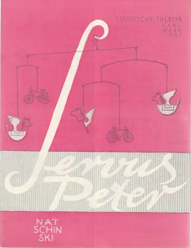 Städtische Theater Karl-Marx-Stadt, Hanns Jochen Genzel, Gisela Mueller-Stahl, Klaus Briel: Programmheft Uraufführung Gerd Natschinski SERVUS PETER 1. September 1961. 