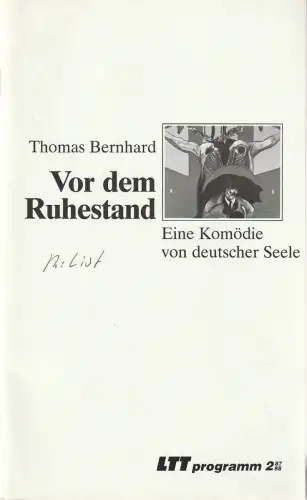 Landestheater Württemberg-Hohenzollern (LTT), Bernd Leifeld, Wolfram Frank: Programmheft Thomas Bernhard VOR DEM RUHESTAND Premiere 19. September 1987 Spielzeit 1987 / 88. 