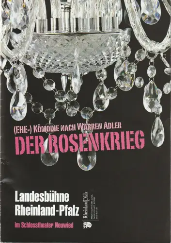 Landesbühne Rheinland-Pfalz im Schlosstheater Neuwied, Walter Ullrich, Stephanie Jänsch: Programmheft Warren Adler DER ROSENKRIEG Spielzeit 2011 / 12 Heft 5. 
