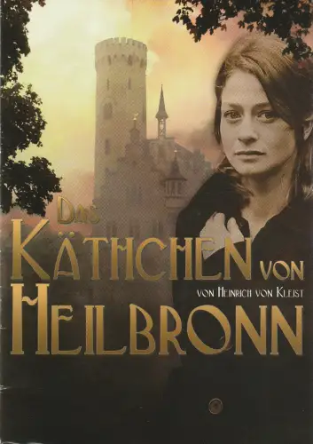 Kleines Theater Bad Godesberg, Walter Ullrich, Philipp Ullrich: Programmheft Heinrich von Kleist DAS KÄTHCHEN VON HEILBRONN Spielzeit 2007 / 08 Heft 6. 