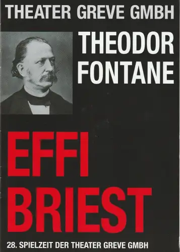 Theater Greve, Brigitte Fürböter, Heidegund Kurr: Programmheft Theodor Fontane EFFI BRIEST Premiere 28. September 2007 Elbeforum Brunsbüttel. 