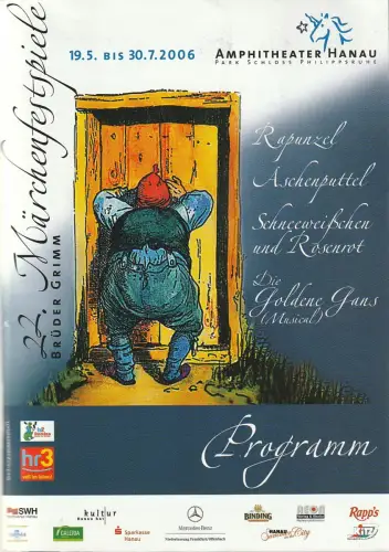 Magistrat der Stadt Hanau: Programmheft 22. MÄRCHENFESTSPIELE BRÜDER GRIMM 2006. 