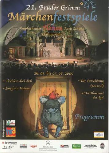 Magistrat der Stadt Hanau: Programmheft 21. MÄRCHENFESTSPIELE BRÜDER GRIMM 2005. 