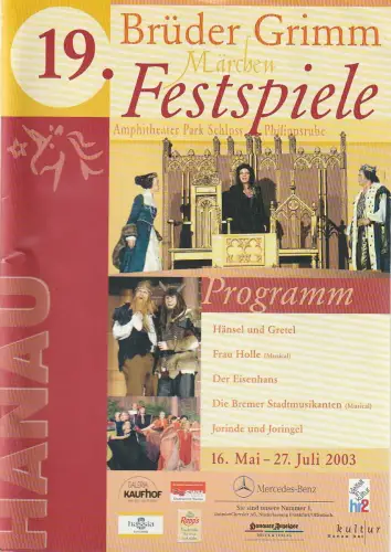 Magistrat der Stadt Hanau: Programmheft 19. MÄRCHENFESTSPIELE BRÜDER GRIMM 2003. 