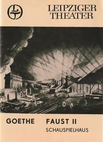 Leipziger Theater, Karl Kayser, Hanne Röpke, Corfried Baasch: Programmheft Goethe FAUST II Leipziger Theater Frankfurt am Main 1985. 