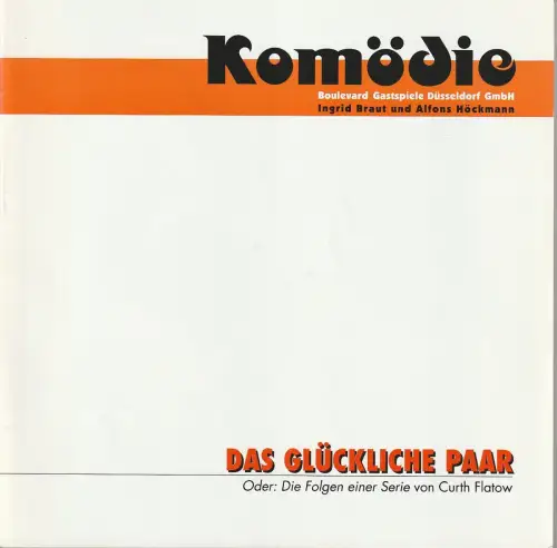 Komödie Boulevard Gastspiele Düsseldorf, Ingrid Braut, Alfons Höckmann, Stefanie Görtz: Programmheft Curth Flatow DAS GLÜCKLICHE PAAR Spielzeit 1995 / 96. 