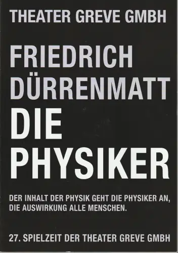 Theater Greve, Manfred Greve, Brigitte Fürböter: Programmheft Friedrich Dürrenmatt DIE PHYSIKER Premiere 23. September 2006 Spielzeit 2006 / 07. 