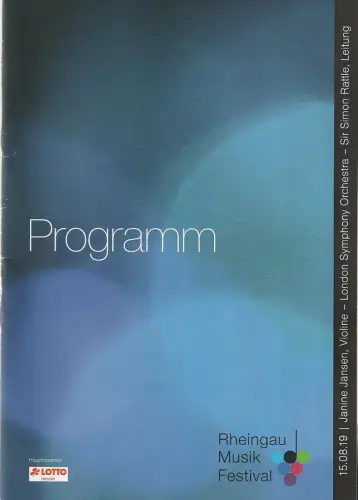 Rheingau Musik Festival, Markus Treier, Daniel Juch, Fenja Fieweger, Theresa Awiszus: Programmheft LONDON SYMPHONY ORCHESTRA SIR SIMON RATTLE 15. August 2019 Kurhaus Wiesbaden. 