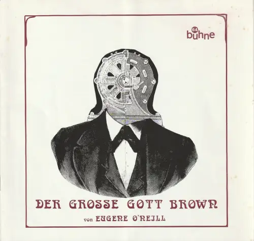 Bühne 64, Jürg Medicus: Programmheft Eugene O'Neill DER GROßE GOTT BROWN Bühne 64 1979. 