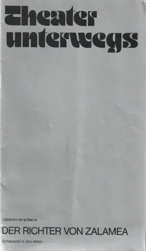 Theater unterwegs, Dieter Henkel: Programmheft Calderon de la Barca DER RICHTER VON ZALAMEA Premiere 13. Januar 1981 Ludwigshafen. 