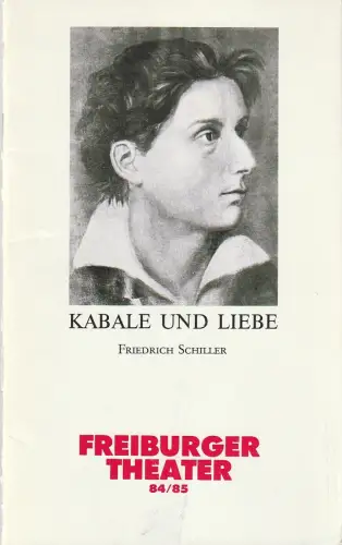 Freiburger Theater, Ulrich Brecht, Gabriele Hirsig: Programmheft Friedrich Schiller KABALE UND LIEBE Premiere 15. Dezember 1984. 