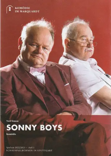 Komödie am Marquardt, Schauspielbühnen Stuttgart, Axel Preuß, Annette Weinmann: Programmheft Neil Simon SONNY BOYS Premiere 23. September 2022 Spielzeit 2022 / 2023 Heft 1. 