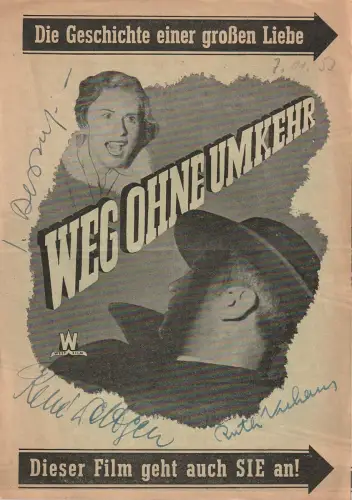 Ivan Desny, Rene Deltgen, Ruth Niehaus, Gloria-Theater Duisburg, Occidnet / Trans-Rhein-Film, Verleih West-Film: Programmheft 3 - fach signiert WEG OHNE UMKEHR Deutsche Uraufführung ab 6. November 1953 Autogramm. 