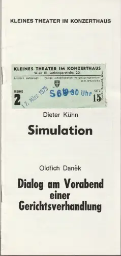 Theater in der Josefstadt, Gustav Kropatschek: Programmheft Dieter Kühn SIMULATION / Oldrich Danek DIALOG AM VORABEND EINER GERICHTSVERHANDLUNG Premiere 17. Februar 1975  Kleines Theater Spielzeit 1974 / 75 Heft 3. 