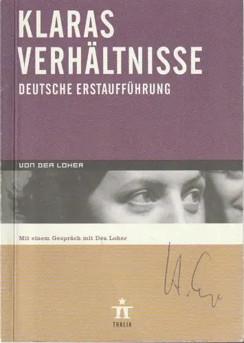Thalia Theater Hamburg, Ulrich Khuon, Sonja Anders, Inga Franke, u.a: Programmheft Dea Loher KLARAS VERHÄLTNISSE Premiere 26. Oktober 2000 Spielzeit 2000 / 2001 Nr. 4. 