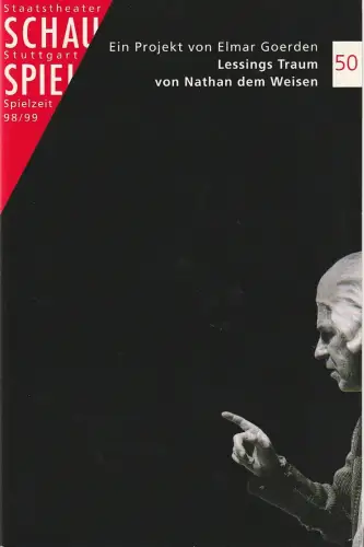 Staatstheater Stuttgart Schauspiel, Friedrich Schirmer, Marie Zimmermann, Thomas Lange: Programmheft LESSINGS TRAUM VON NATHAN DEM WEISEN Premiere 19. Februar 1999 Spielzeit 1998 / 99 Heft 50. 