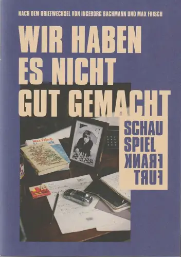 Schauspiel Frankfurt, Anselm Weber, Double Standards Berlin, Katrin Spira: Programmheft Uraufführung WIR HABEN ES NICHT GUT GEMACHT Frankfurt 2025. 