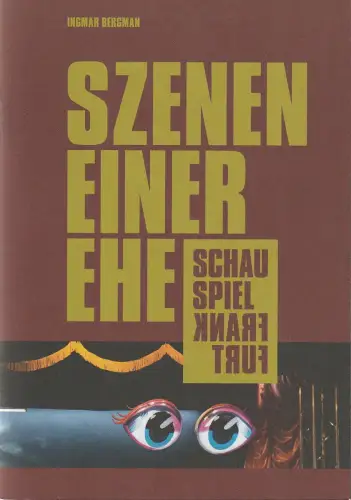 Schauspiel Frankfurt, Anselm Weber, Double Standards Berlin, Lukas Schmelmer: Programmheft Ingmar Bergman SZENEN EINER EHE Schauspiel Frankfurt 2024. 