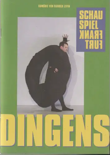 Schauspiel Frankfurt, Anselm Weber, Double Standards Berlin, Eivind Haugland: Programmheft Hanoch Levin DINGENS Premiere 14. Februar 2025 Spielzeit 2024 / 25 Nr. 133. 