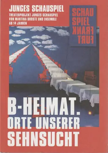 Schauspiel Frankfurt, Junges Schauspiel, Anselm Weber, Martina Droste: Programmheft Uraufführung Martina Droste B-HEIMAT 8. März 2025 Spielzeit 2024 / 25 Nr. 134. 